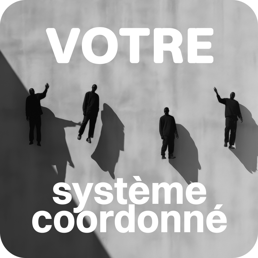 Votre système coordonné